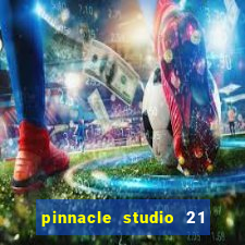 pinnacle studio 21 ultimate download crackeado